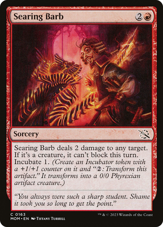 Searing Barb (MOM-163) - March of the Machine - Premium MTG Single from Wizards of the Coast - Just $0.25! Shop now at Game Crave Tournament Store