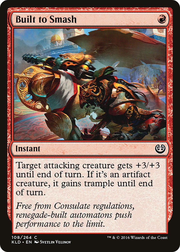 Built to Smash (KLD-108) - Kaladesh - Premium MTG Single from Wizards of the Coast - Just $0.08! Shop now at Game Crave Tournament Store