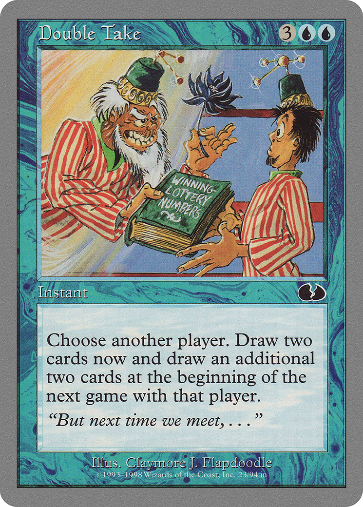 Double Take (UGL-023) - Unglued - Premium MTG Single from Wizards of the Coast - Just $0.08! Shop now at Game Crave Tournament Store