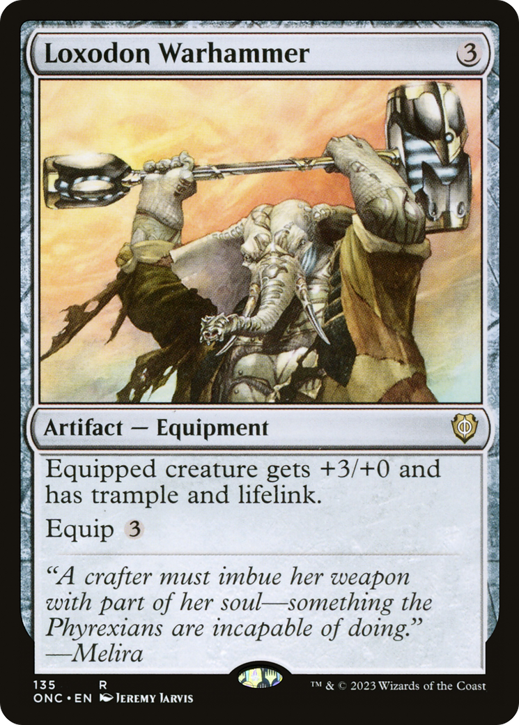 Loxodon Warhammer (ONC-135) - Phyrexia: All Will Be One Commander - Premium MTG Single from Wizards of the Coast - Just $1.30! Shop now at Game Crave Tournament Store