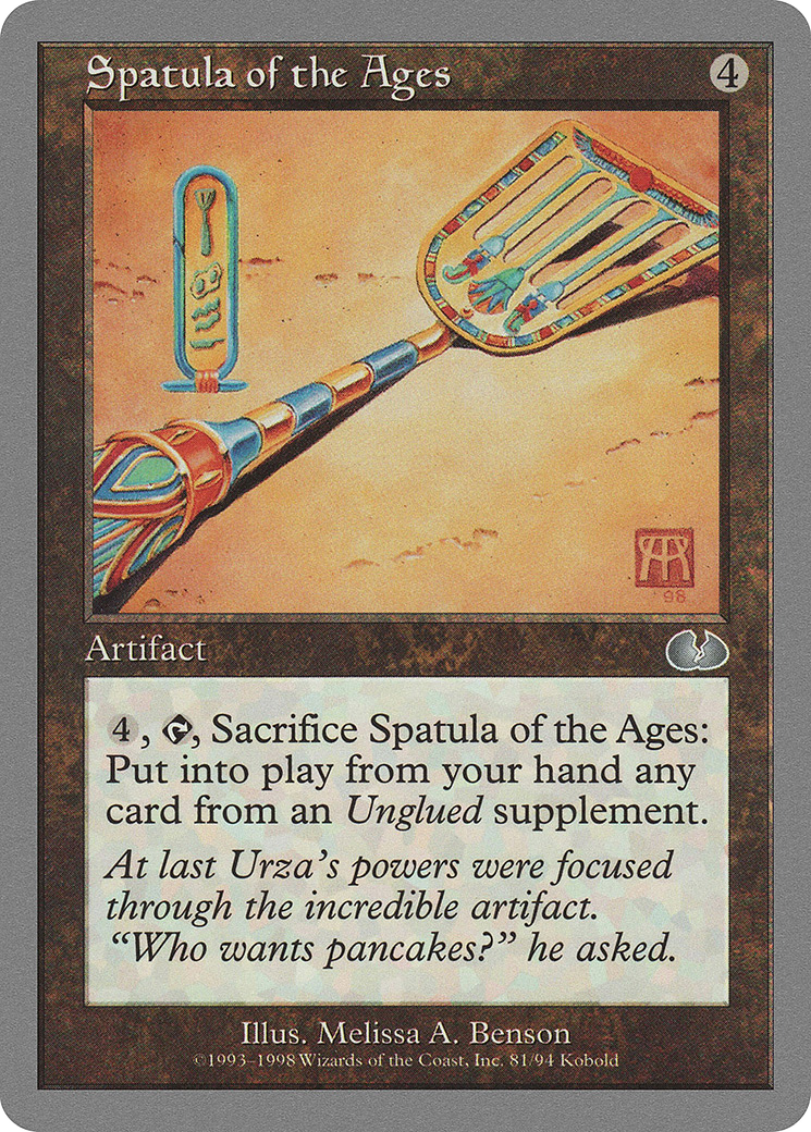 Spatula of the Ages (UGL-081) - Unglued - Premium MTG Single from Wizards of the Coast - Just $0.25! Shop now at Game Crave Tournament Store