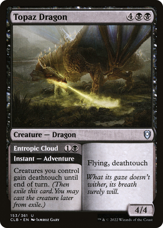 Topaz Dragon // Entropic Cloud (CLB-153) - Commander Legends: Battle for Baldur's Gate - Premium MTG Single from Wizards of the Coast - Just $0.08! Shop now at Game Crave Tournament Store