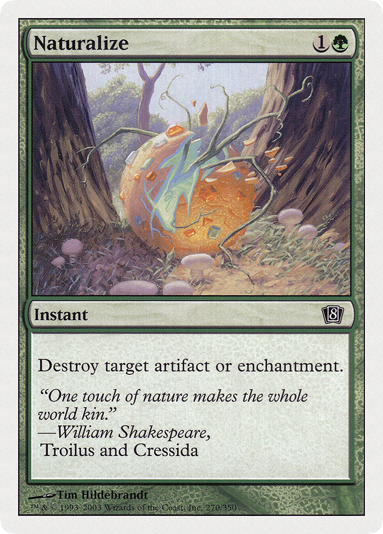 Naturalize (8ED-270) - Eighth Edition - Premium MTG Single from Wizards of the Coast - Just $0.08! Shop now at Game Crave Tournament Store