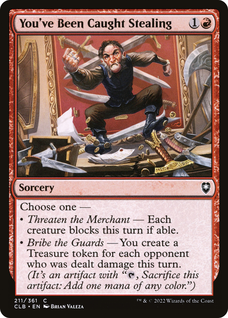 You've Been Caught Stealing (CLB-211) - Commander Legends: Battle for Baldur's Gate - Premium MTG Single from Wizards of the Coast - Just $0.08! Shop now at Game Crave Tournament Store