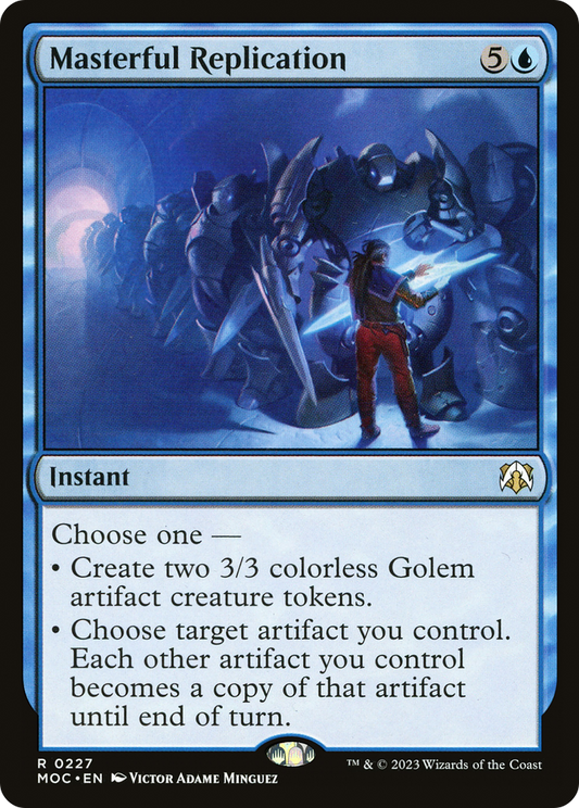 Masterful Replication (MOC-227) - March of the Machine Commander - Premium MTG Single from Wizards of the Coast - Just $0.08! Shop now at Game Crave Tournament Store