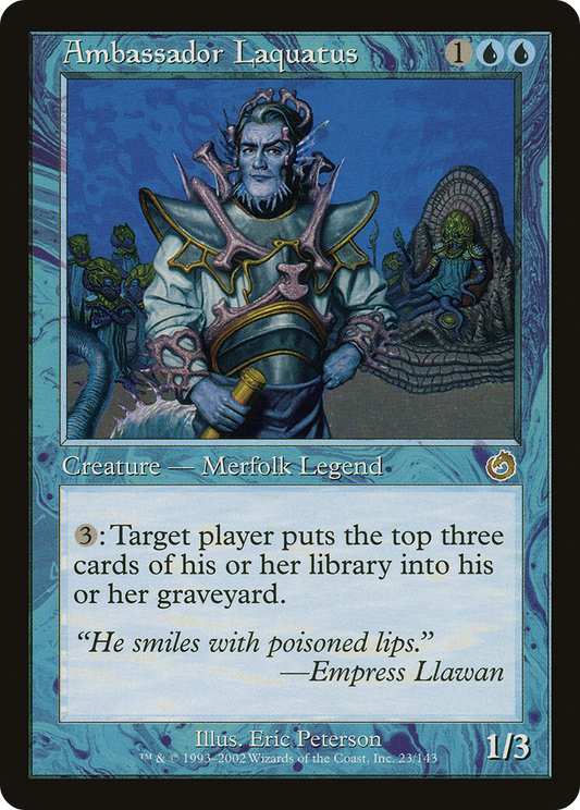 Ambassador Laquatus (TOR-023) - Torment - Premium MTG Single from Wizards of the Coast - Just $0.86! Shop now at Game Crave Tournament Store