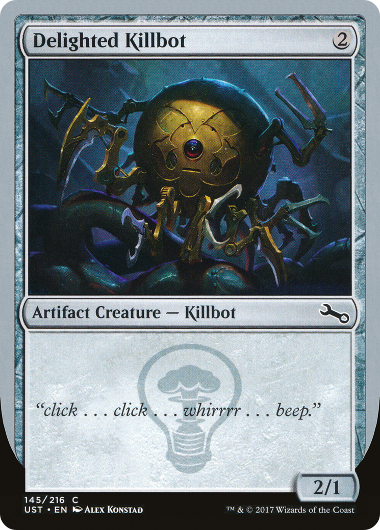 Delighted Killbot (UST-145B) - Unstable - Premium MTG Single from Wizards of the Coast - Just $0.25! Shop now at Game Crave Tournament Store