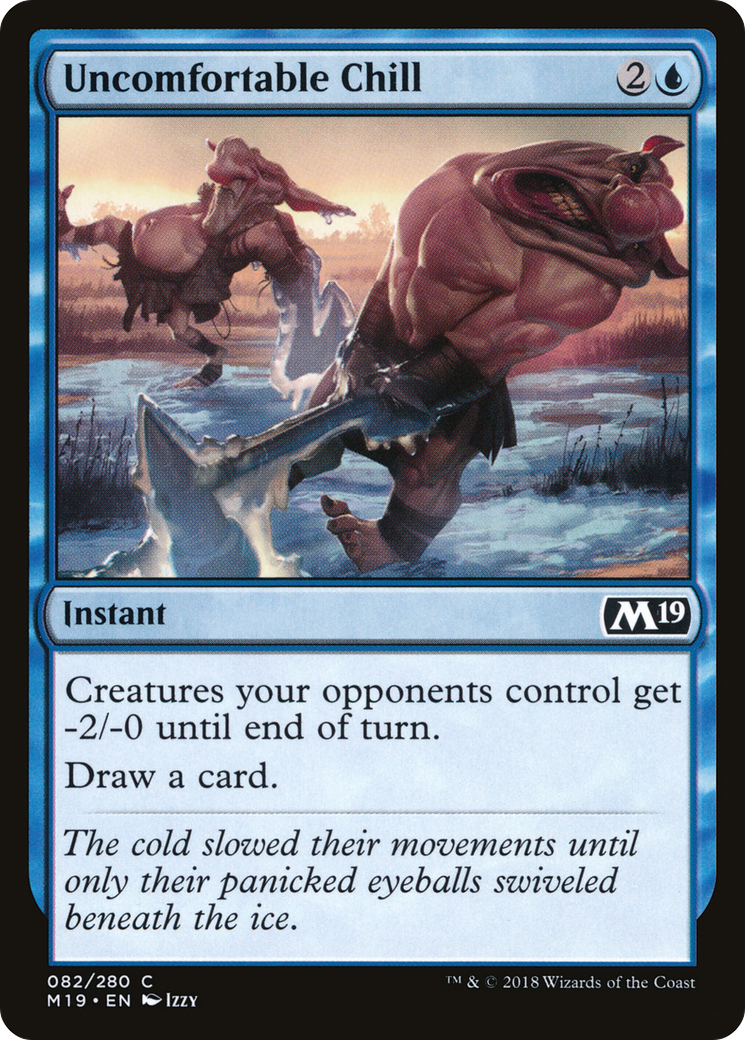 Uncomfortable Chill (M19-082) - Core Set 2019 Foil - Premium MTG Single from Wizards of the Coast - Just $0.08! Shop now at Game Crave Tournament Store
