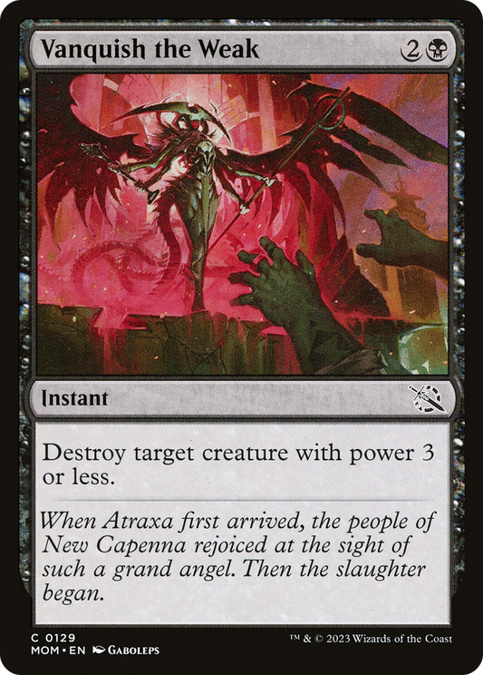 Vanquish the Weak (MOM-129) - March of the Machine - Premium MTG Single from Wizards of the Coast - Just $0.08! Shop now at Game Crave Tournament Store