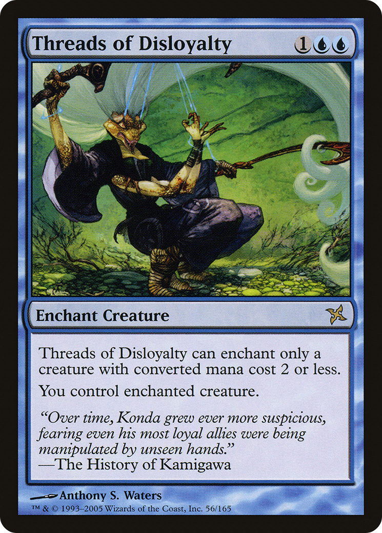 Threads of Disloyalty (BOK-056) - Betrayers of Kamigawa Foil - Premium MTG Single from Wizards of the Coast - Just $2.88! Shop now at Game Crave Tournament Store