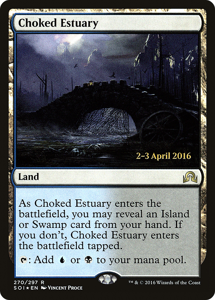 Choked Estuary (PSOI-270S) - Shadows over Innistrad Promos Foil - Premium MTG Single from Wizards of the Coast - Just $2.55! Shop now at Game Crave Tournament Store