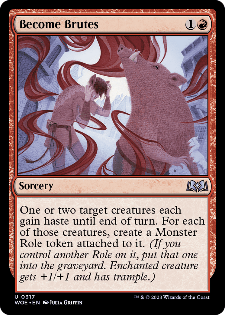 Become Brutes (WOE-317) - Wilds of Eldraine - Premium MTG Single from Wizards of the Coast - Just $0.08! Shop now at Game Crave Tournament Store