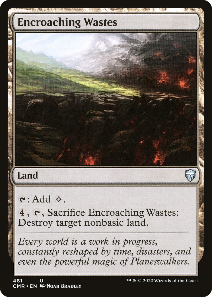 Encroaching Wastes (CMR-481) - Commander Legends - Premium MTG Single from Wizards of the Coast - Just $0.08! Shop now at Game Crave Tournament Store