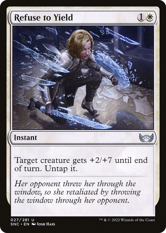 Refuse to Yield (SNC-027) - Streets of New Capenna - Premium MTG Single from Wizards of the Coast - Just $0.08! Shop now at Game Crave Tournament Store