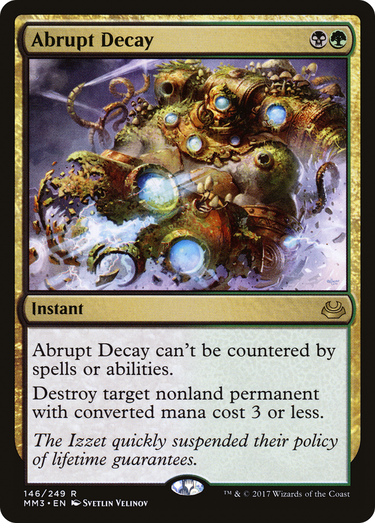 Abrupt Decay (MM3-146) - Modern Masters 2017 - Premium MTG Single from Wizards of the Coast - Just $0.40! Shop now at Game Crave Tournament Store