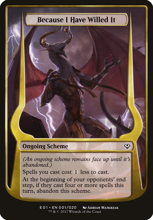 Because I Have Willed It (OE01-01★) - Archenemy: Nicol Bolas Schemes - Premium MTG Single from Wizards of the Coast - Just $0.32! Shop now at Game Crave Tournament Store