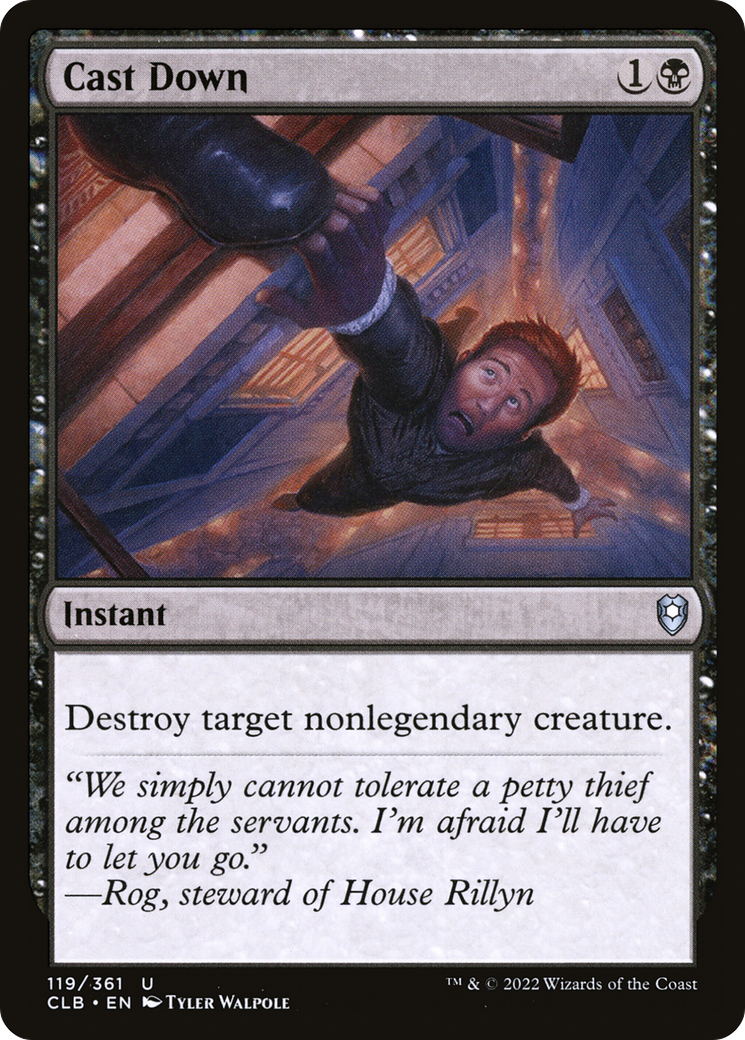 Cast Down (CLB-119) - Commander Legends: Battle for Baldur's Gate - Premium MTG Single from Wizards of the Coast - Just $0.08! Shop now at Game Crave Tournament Store