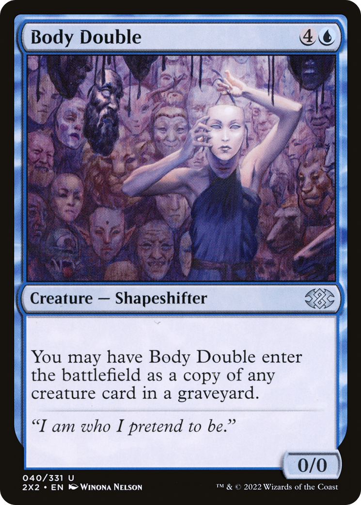 Body Double (2X2-040) - Double Masters 2022 - Premium MTG Single from Wizards of the Coast - Just $0.08! Shop now at Game Crave Tournament Store