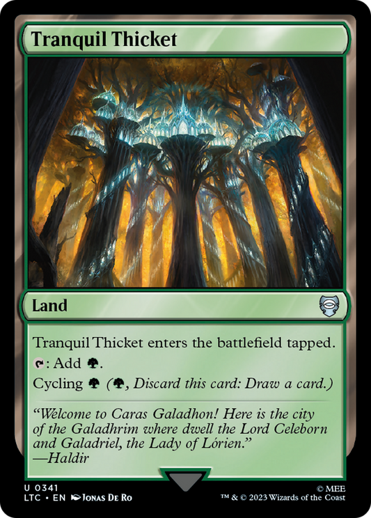 Tranquil Thicket (LTC-341) - Tales of Middle-earth Commander - Premium MTG Single from Wizards of the Coast - Just $0.08! Shop now at Game Crave Tournament Store