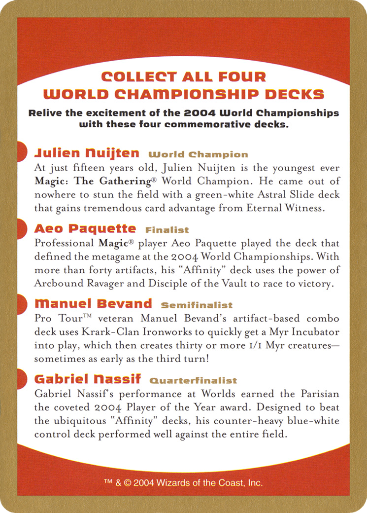 2004 World Championships Ad (WC04-000) - World Championship Decks 2004 - Premium MTG Single from Wizards of the Coast - Just $0.08! Shop now at Game Crave Tournament Store