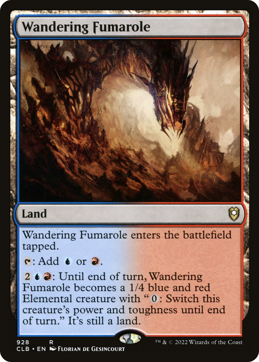 Wandering Fumarole (CLB-928) - Commander Legends: Battle for Baldur's Gate - Premium MTG Single from Wizards of the Coast - Just $0.08! Shop now at Game Crave Tournament Store