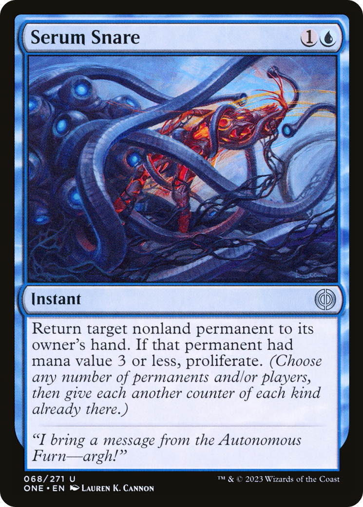 Serum Snare (ONE-068) - Phyrexia: All Will Be One - Premium MTG Single from Wizards of the Coast - Just $0.25! Shop now at Game Crave Tournament Store