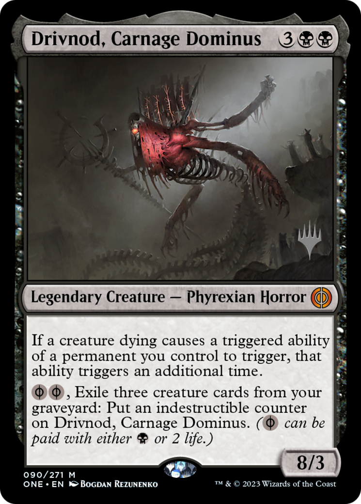 Drivnod, Carnage Dominus (PONE-90P) - Phyrexia: All Will Be One Promos Foil - Premium MTG Single from Wizards of the Coast - Just $1.75! Shop now at Game Crave Tournament Store