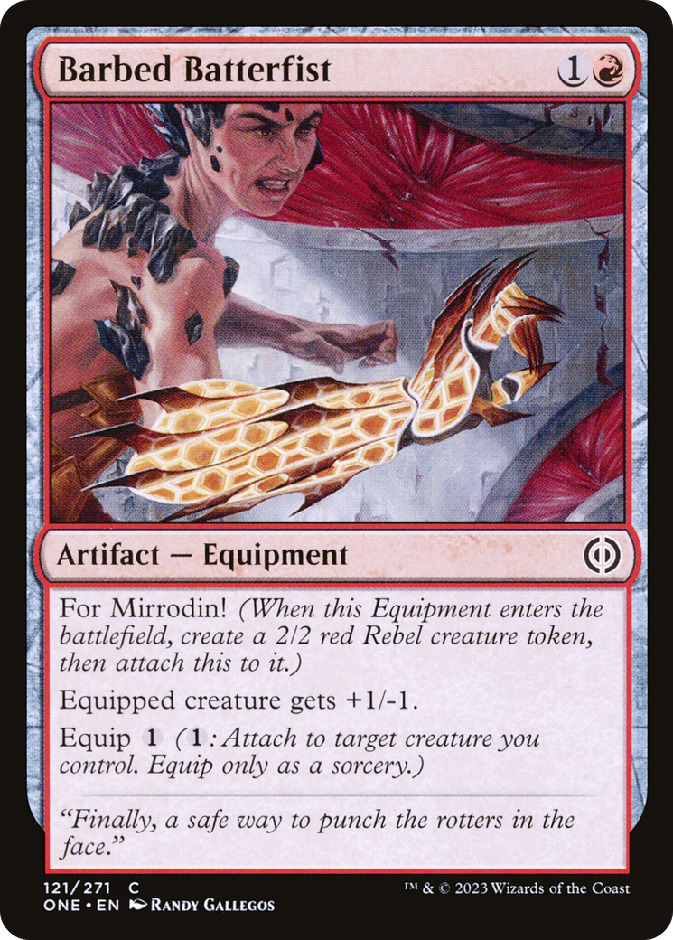 Barbed Batterfist (ONE-121) - Phyrexia: All Will Be One Foil - Premium MTG Single from Wizards of the Coast - Just $0.08! Shop now at Game Crave Tournament Store
