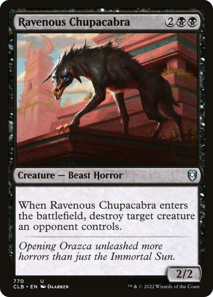 Ravenous Chupacabra (CLB-770) - Commander Legends: Battle for Baldur's Gate - Premium MTG Single from Wizards of the Coast - Just $0.08! Shop now at Game Crave Tournament Store