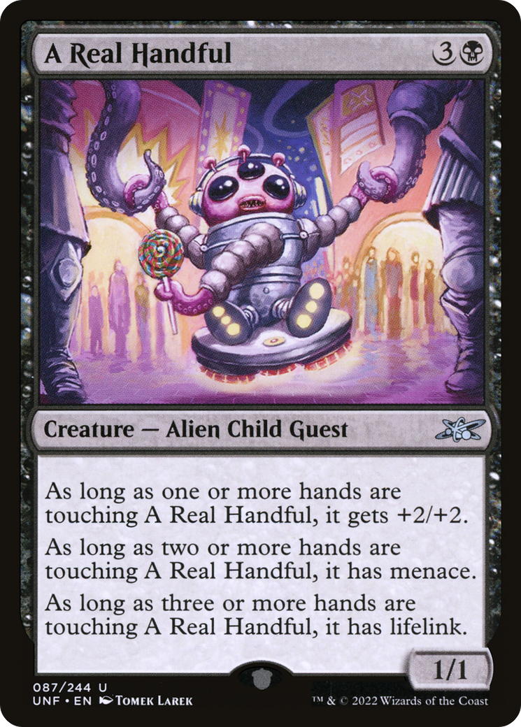 A Real Handful (UNF-087) - Unfinity - Premium MTG Single from Wizards of the Coast - Just $0.08! Shop now at Game Crave Tournament Store