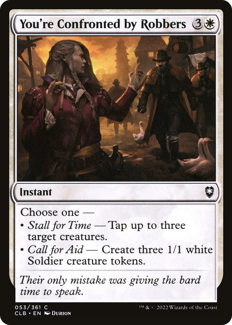 You're Confronted by Robbers (CLB-053) - Commander Legends: Battle for Baldur's Gate - Premium MTG Single from Wizards of the Coast - Just $0.08! Shop now at Game Crave Tournament Store