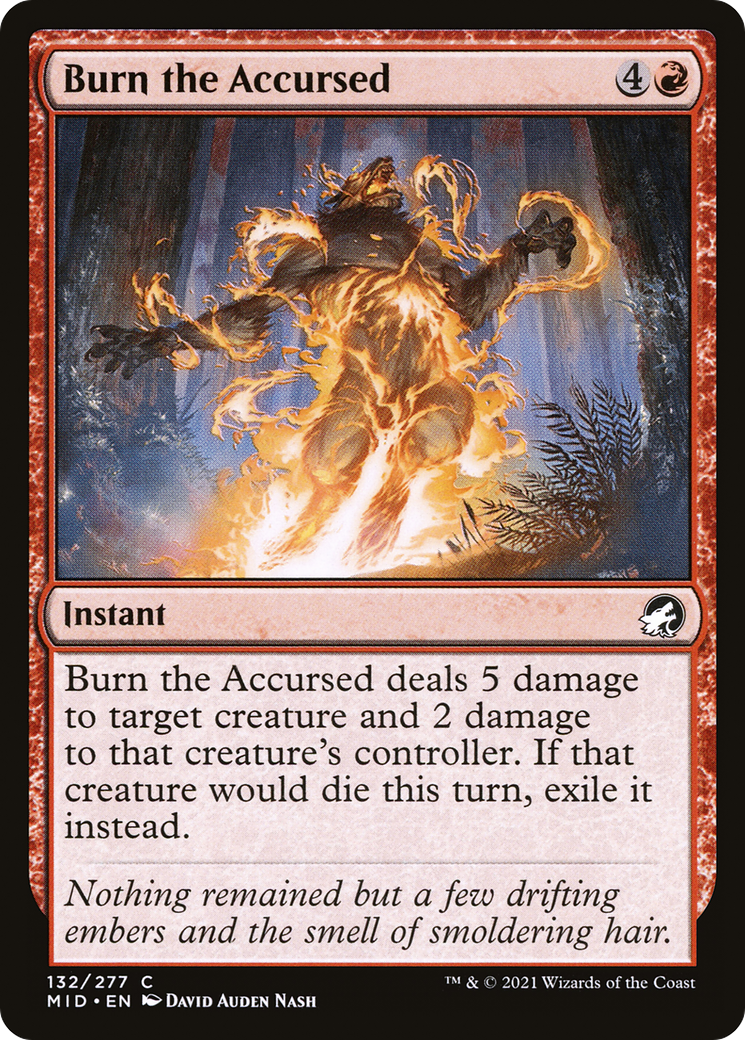Burn the Accursed (MID-132) - Innistrad: Midnight Hunt - Premium MTG Single from Wizards of the Coast - Just $0.08! Shop now at Game Crave Tournament Store
