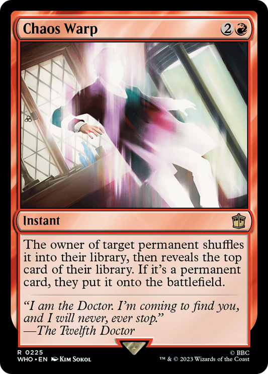 Chaos Warp (WHO-225) - Doctor Who - Premium MTG Single from Wizards of the Coast - Just $0.11! Shop now at Game Crave Tournament Store